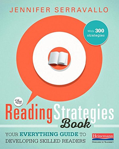The reading strategies book : your everything guide to developing skilled readers
