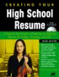 Creating your high school resume : a step-by-step guide to preparing an effective resume for  college, training, and jobs