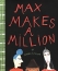 Max makes a million